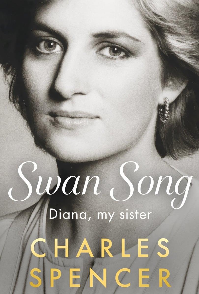 Το βιβλίο του Τσαρλς Σπένσερ με τίτλο «Swan Song: Diana, My Sister» Το βιβλίο του Τσαρλς Σπένσερ με τίτλο «Swan Song: Diana, My Sister»