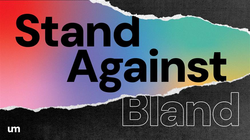 Η UM γιορτάζει την Stand Against Bland Day