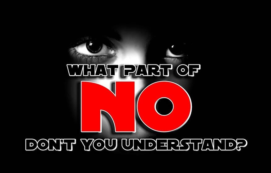 Ποιο κομμάτι του «όχι» δεν αντιλαμβάνεσαι; (pixabay)